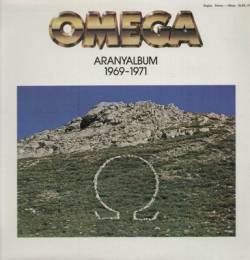 Omega (HUN) : Aranyalbum 1969-1971